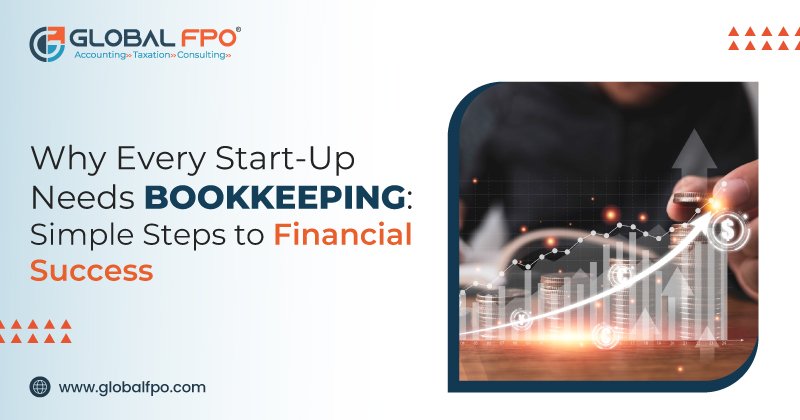 Why Every Startup Needs Bookkeeping: Steps to Financial Success